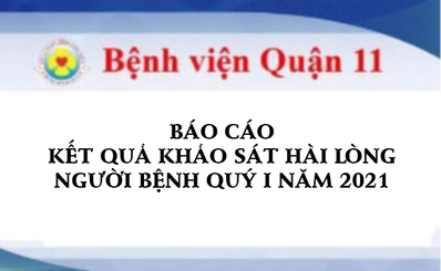 Báo cáo kết quả khảo sát hài lòng người bệnh Quý 1 năm 2021
